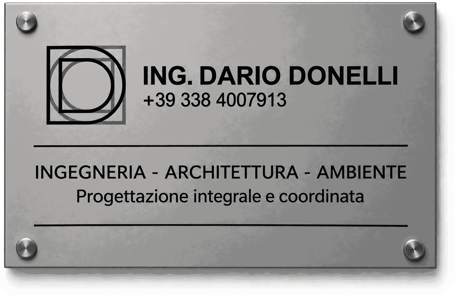 La targa dello studio: Ing. Dario Donelli, ingegneria, architettura, ambiente, progettazione integrale e coordinata
